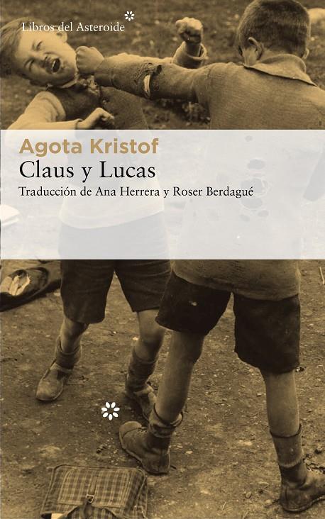 CLAUS Y LUCAS | 9788417007744 | KRISTOF, AGOTA | Galatea Llibres | Librería online de Reus, Tarragona | Comprar libros en catalán y castellano online