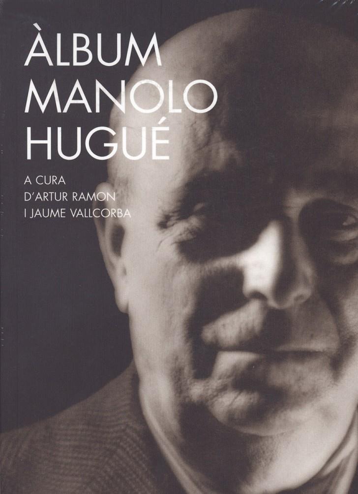 ALBUM MANOLO HUGUE | 9788477274407 | RAMON NAVARRO, ARTUR | Galatea Llibres | Librería online de Reus, Tarragona | Comprar libros en catalán y castellano online