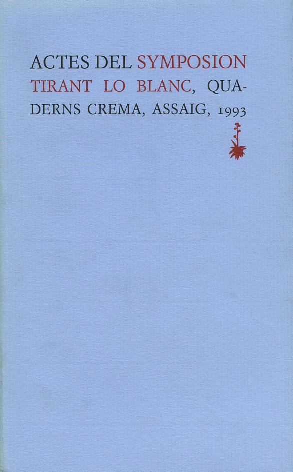 ACTES DEL SYMPOSION TIRANT LO BLANCH | 9788477271130 | VARIOS AUTORES | Galatea Llibres | Llibreria online de Reus, Tarragona | Comprar llibres en català i castellà online