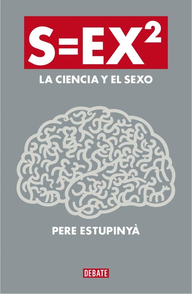 S=EX2 (LA CIENCIA DEL SEXO) | 9788499922386 | ESTUPINYA, PERE | Galatea Llibres | Librería online de Reus, Tarragona | Comprar libros en catalán y castellano online