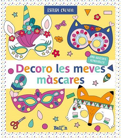 DECORO LES MEVES MÀSCARES - GROC | 9789403216980 | BALLON | Galatea Llibres | Librería online de Reus, Tarragona | Comprar libros en catalán y castellano online