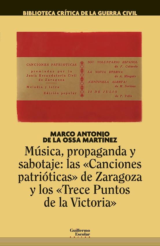 MÚSICA, PROPAGANDA Y SABOTAJE: LAS “CANCIONES PATRIÓTICAS” DE ZARAGOZA Y LOS “TR | 9788418093319 | DE LA OSSA MARTÍNEZ, MARCO ANTONIO | Galatea Llibres | Librería online de Reus, Tarragona | Comprar libros en catalán y castellano online