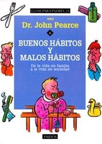 BUENOS HABITOS Y MALOS HABITOS | 9788449302725 | PEARCE, JOHN | Galatea Llibres | Llibreria online de Reus, Tarragona | Comprar llibres en català i castellà online
