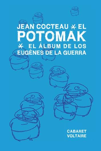 EL POTOMAK. EL ALBUM DE LOS EUGENES DE LA GUERRA | 9788494035326 | COCTEAU, JEAN | Galatea Llibres | Librería online de Reus, Tarragona | Comprar libros en catalán y castellano online