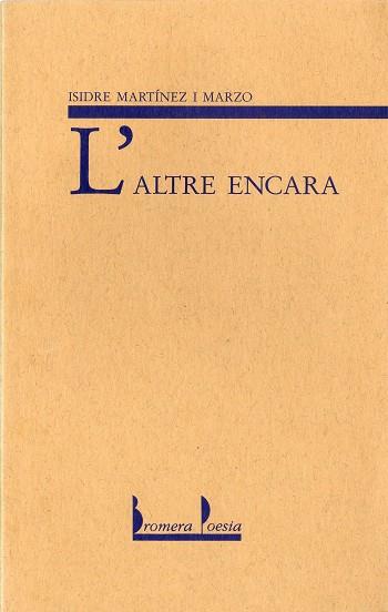 ALTRE ENCARAL, L` | 9788476602126 | MARTINEZ I MARZO,ISIDRE | Galatea Llibres | Librería online de Reus, Tarragona | Comprar libros en catalán y castellano online