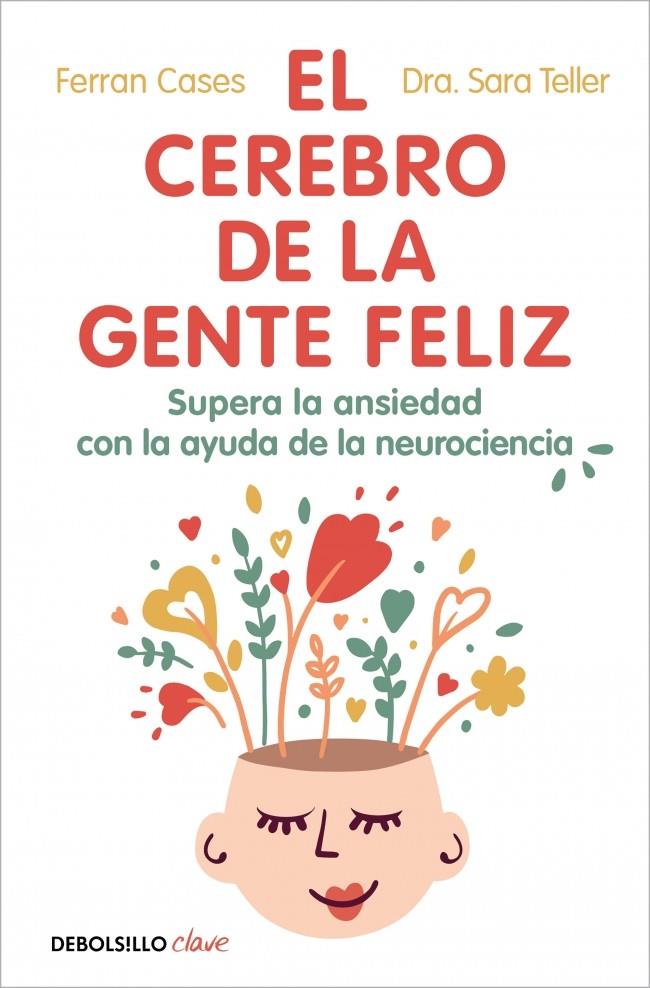 EL CEREBRO DE LA GENTE FELIZ | 9788466393201 | CASES, FERRAN/TELLER, DRA. SARA | Galatea Llibres | Librería online de Reus, Tarragona | Comprar libros en catalán y castellano online