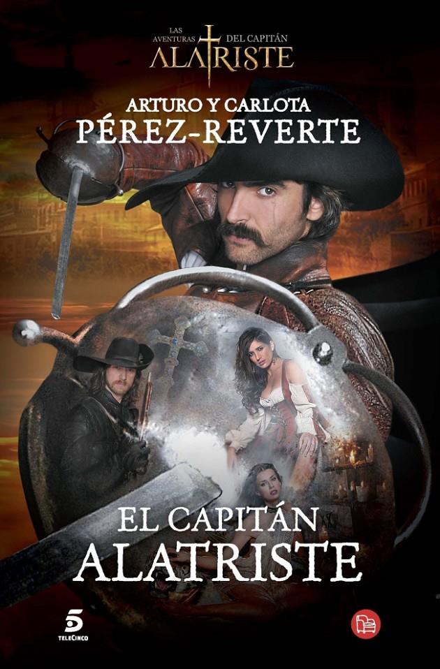 EL CAPITÁN ALATRISTE (PORTADA SERIE TV) | 9788466328449 | PEREZ-REVERTE, ARTURO | Galatea Llibres | Llibreria online de Reus, Tarragona | Comprar llibres en català i castellà online