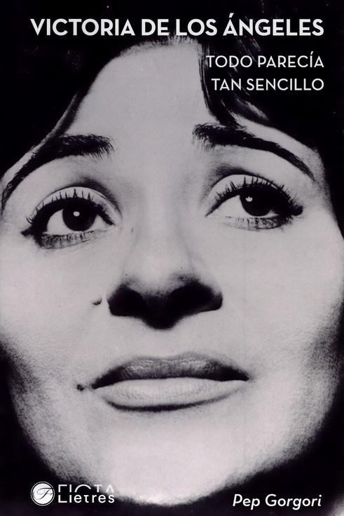 VICTORIA DE LOS ANGELES:TODO PARECIA TAN SENCILLO | 9788412853360 | GORGORI, PEP | Galatea Llibres | Librería online de Reus, Tarragona | Comprar libros en catalán y castellano online