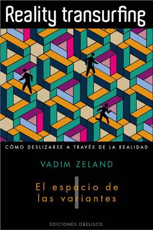 REALITY TRANSURFING I. EL ESPACIO DE LAS VARIANTES | 9788497776950 | ZELAND, VADIM | Galatea Llibres | Llibreria online de Reus, Tarragona | Comprar llibres en català i castellà online