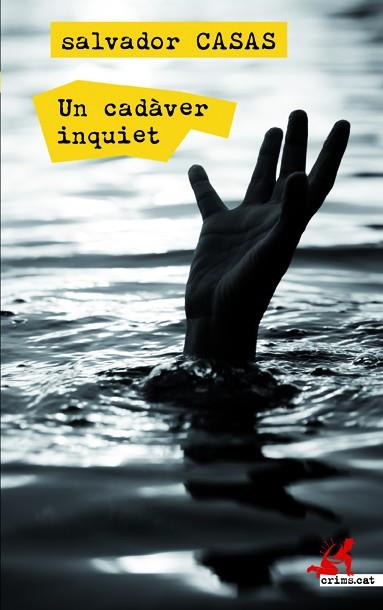 UN CADÀVER INQUIET | 9788417077587 | CASAS, SALVADOR | Galatea Llibres | Librería online de Reus, Tarragona | Comprar libros en catalán y castellano online