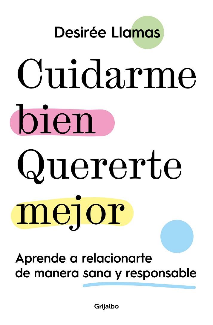 CUIDARME BIEN. QUERERTE MEJOR | 9788425363597 | LLAMAS, DESIRÉE | Galatea Llibres | Librería online de Reus, Tarragona | Comprar libros en catalán y castellano online