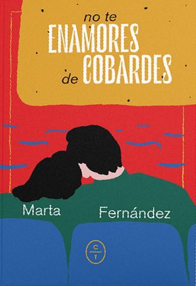 NO TE ENAMORES DE COBARDES | 9788412226768 | FERNANDEZ, MARTA | Galatea Llibres | Librería online de Reus, Tarragona | Comprar libros en catalán y castellano online