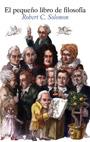 PEQUEÑO LIBRO DE LA FILOSOFIA, EL | 9788434487949 | SOLOMON, ROBERT.C. | Galatea Llibres | Librería online de Reus, Tarragona | Comprar libros en catalán y castellano online