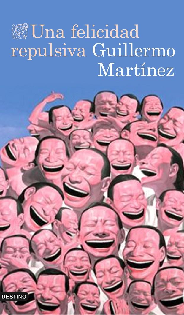 UNA FELICIDAD REPULSIVA | 9788423349319 | MARTÍNEZ, GUILLERMO | Galatea Llibres | Librería online de Reus, Tarragona | Comprar libros en catalán y castellano online