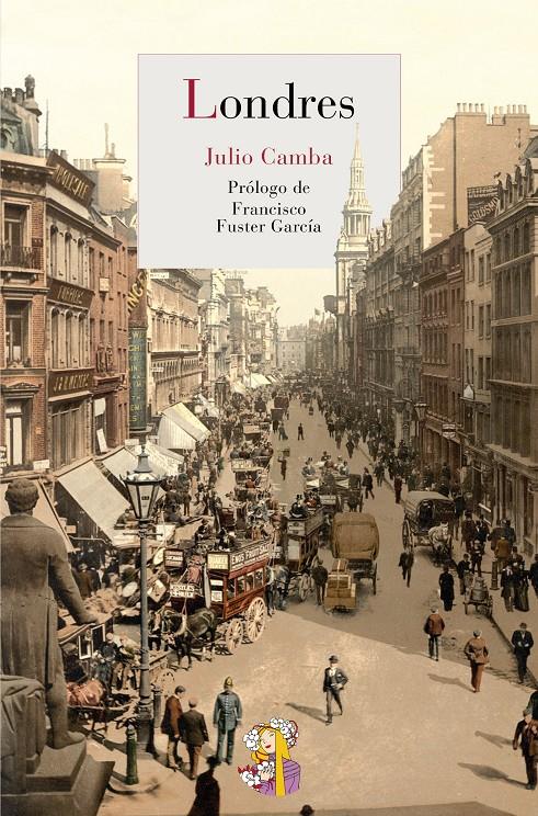 LONDRES | 9788493997458 | CAMBA, JULIO | Galatea Llibres | Librería online de Reus, Tarragona | Comprar libros en catalán y castellano online