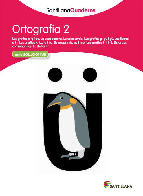 ORTOGRAFIA 2 (SANTILLANA QUADERNS) | 9788468003481 | VARIOS AUTORES | Galatea Llibres | Librería online de Reus, Tarragona | Comprar libros en catalán y castellano online