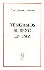 TENGAMOS EL SEXO EN PAZ | 9788487524844 | FRANCA, JACOPO Y DARIO FO | Galatea Llibres | Librería online de Reus, Tarragona | Comprar libros en catalán y castellano online