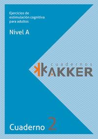 CUADERNOS AKKER NIVEL A CUADERNO 2 EJERCICIOS DE ESTIMULACIÓN COGNITIVA PARA | 9788409056330 | Galatea Llibres | Librería online de Reus, Tarragona | Comprar libros en catalán y castellano online