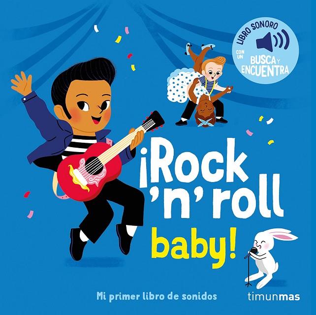 ROCK 'N' ROLL BABY! MI PRIMER LIBRO DE SONIDOS | 9788408304432 | FOUQUIER, ELSA | Galatea Llibres | Librería online de Reus, Tarragona | Comprar libros en catalán y castellano online