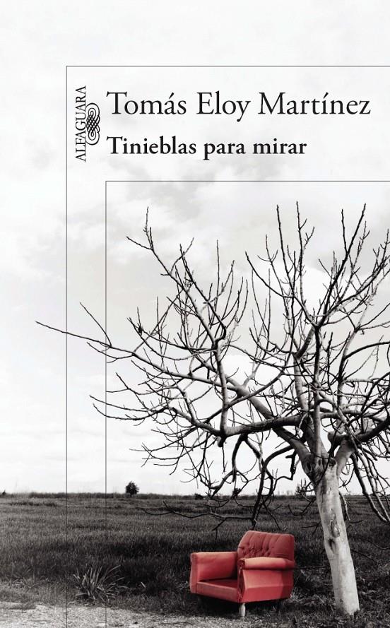 TINIEBLAS PARA MIRAR | 9788420418001 | MARTINEZ, TOMAS ELOY | Galatea Llibres | Librería online de Reus, Tarragona | Comprar libros en catalán y castellano online