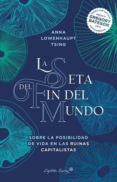 LA SETA DEL FIN DEL MUNDO | 9788412390230 | TSING, ANNA LOWENHAUPT | Galatea Llibres | Librería online de Reus, Tarragona | Comprar libros en catalán y castellano online