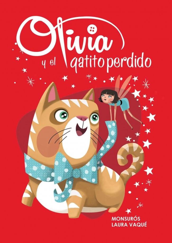 OLIVIA Y EL GATITO PERDIDO (OLIVIA, 2) | 9788448839451 | VAQUÉ, LAURA; CASAS, MONTSERRAT | Galatea Llibres | Librería online de Reus, Tarragona | Comprar libros en catalán y castellano online