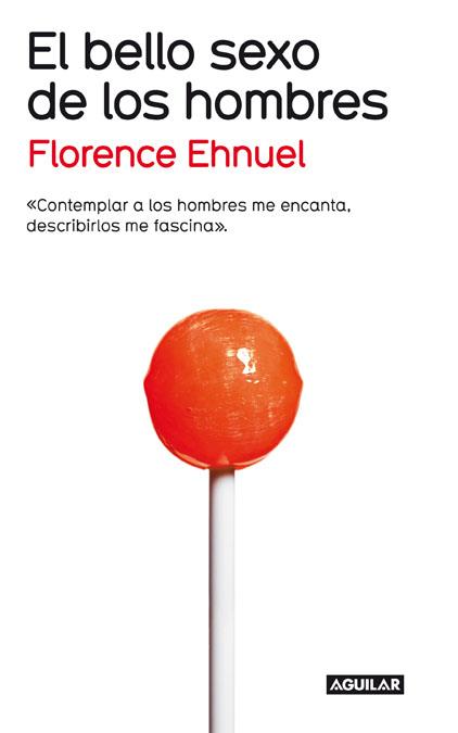 BELLO SEXO DE LOS HOMBRES | 9788403099944 | EHNUEL, FLORENCE | Galatea Llibres | Llibreria online de Reus, Tarragona | Comprar llibres en català i castellà online