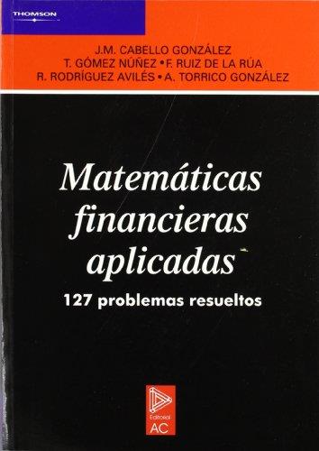 MATEMATICAS FINANCIERAS APLICADAS 127 PROBLEMAS RESUELTOS | 9788472881198 | CABELLO GONZALEZ, J.M. | Galatea Llibres | Llibreria online de Reus, Tarragona | Comprar llibres en català i castellà online