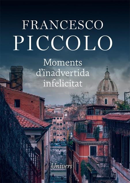 MOMENTS D'INADVERTIDA INFELICITAT | 9788417868796 | PICCOLO, FRANCESCO | Galatea Llibres | Librería online de Reus, Tarragona | Comprar libros en catalán y castellano online