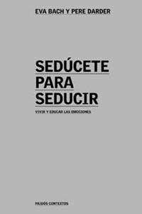 SEDUCETE PARA SEDUCIR | 9788449312526 | BACH, EVA | Galatea Llibres | Librería online de Reus, Tarragona | Comprar libros en catalán y castellano online