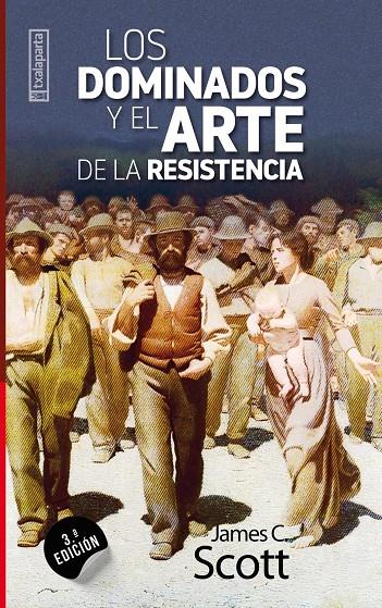 LOS DOMINADOS Y EL ARTE DE LA RESISTENCIA | 9788481362824 | SCOTT, JAMES C. | Galatea Llibres | Librería online de Reus, Tarragona | Comprar libros en catalán y castellano online