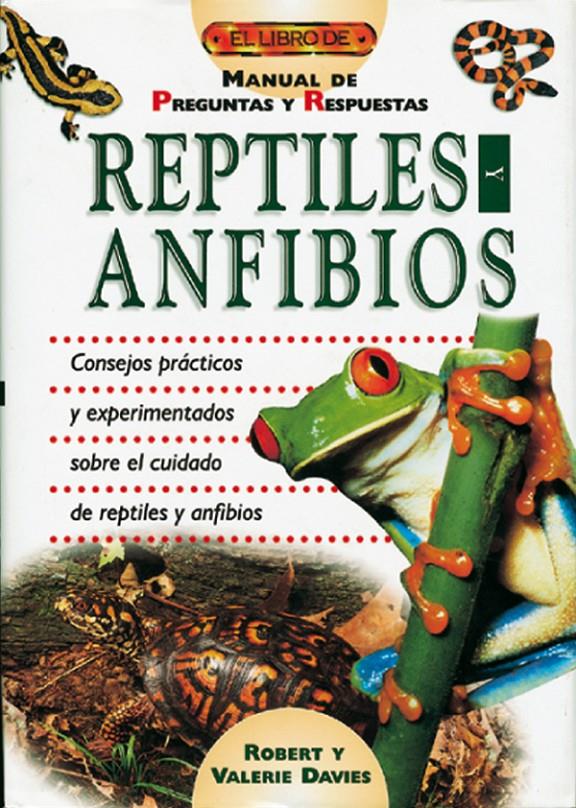REPTILES ANFIBIOS, MANUAL DE PREGUNTAS Y RESPUESTAS | 9788488893413 | DAVIES, ROBERT Y VALERIE | Galatea Llibres | Librería online de Reus, Tarragona | Comprar libros en catalán y castellano online