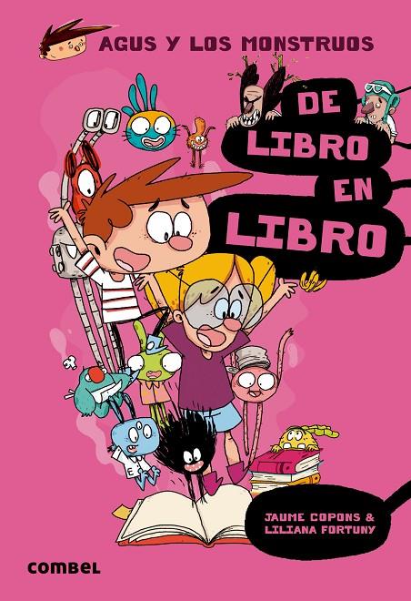 DE LIBRO EN LIBRO (AGUS Y LOS MONSTRUOS, 6) | 9788491011521 | COPONS, JAUME; FORTUNY, LILIANA | Galatea Llibres | Librería online de Reus, Tarragona | Comprar libros en catalán y castellano online