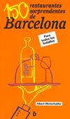 150 RESTAURANTES SORPRENDENTES DE BARCELONA | 9788493399788 | WINTERHALDER, ALBERT | Galatea Llibres | Librería online de Reus, Tarragona | Comprar libros en catalán y castellano online