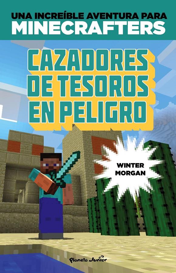 MINECRAFT. CAZADORES DE TESOROS EN PELIGRO | 9788408152507 | MORGAN, WINTER | Galatea Llibres | Librería online de Reus, Tarragona | Comprar libros en catalán y castellano online