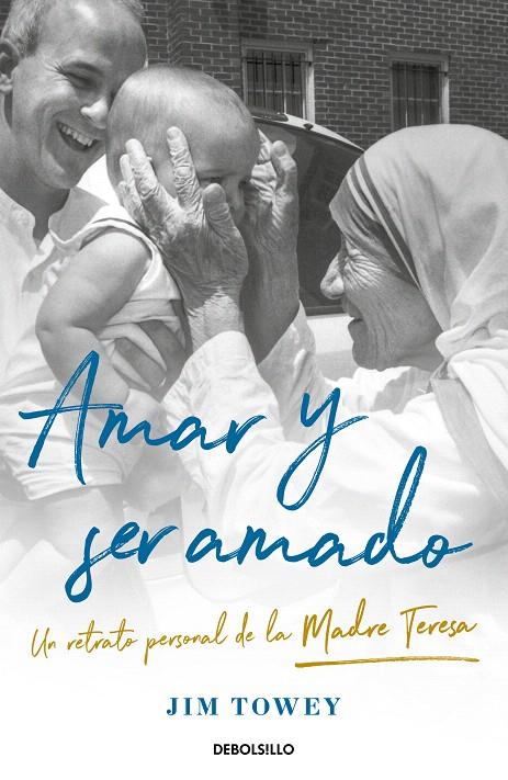 AMAR Y SER AMADO. UN RETRATO DE LA MADRE TERESA | 9788466367790 | TOWEY, JIM | Galatea Llibres | Llibreria online de Reus, Tarragona | Comprar llibres en català i castellà online