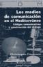 MEDIOS DE COMUNICACION EN EL MEDITERRANIO | 9788474267907 | CONOSCENTI, MICHELANGELO | Galatea Llibres | Llibreria online de Reus, Tarragona | Comprar llibres en català i castellà online