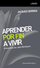 APRENDER POR FIN A VIVIR : ENTREVISTA CON JEAN BIRNBAUM | 9788461090013 | DERRIDA, JACQUES (1930-2004) | Galatea Llibres | Librería online de Reus, Tarragona | Comprar libros en catalán y castellano online