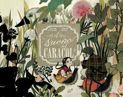 EL SUEÑO DEL CARACOL | 9788416817290 | Galatea Llibres | Librería online de Reus, Tarragona | Comprar libros en catalán y castellano online