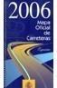 MAPA OFICIAL DE CARRETERAS ESPAÑA 2006 | 9788449807510 | Galatea Llibres | Librería online de Reus, Tarragona | Comprar libros en catalán y castellano online