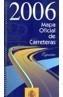 MAPA OFICIAL DE CARRETERAS ESPAÑA 2006 | 9788449807510 | Galatea Llibres | Llibreria online de Reus, Tarragona | Comprar llibres en català i castellà online