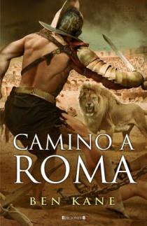 CAMINO A ROMA | 9788466646529 | KANE, BEN | Galatea Llibres | Llibreria online de Reus, Tarragona | Comprar llibres en català i castellà online
