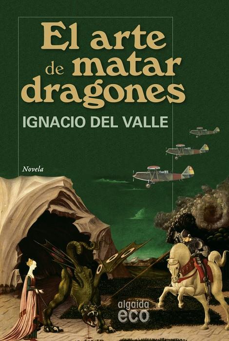 EL ARTE DE MATAR DRAGONES | 9788498771855 | DEL VALLE, FRANCISCO IGNACIO | Galatea Llibres | Librería online de Reus, Tarragona | Comprar libros en catalán y castellano online