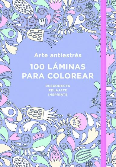 ARTE ANTIESTRÉS: 100 LÁMINAS PARA COLOREAR | 9788401018183 | Galatea Llibres | Librería online de Reus, Tarragona | Comprar libros en catalán y castellano online