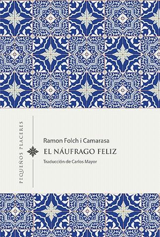 EL NÁUFRAGO FELIZ | 9788412401943 | FOLCH I CAMARASA, RAMON | Galatea Llibres | Llibreria online de Reus, Tarragona | Comprar llibres en català i castellà online