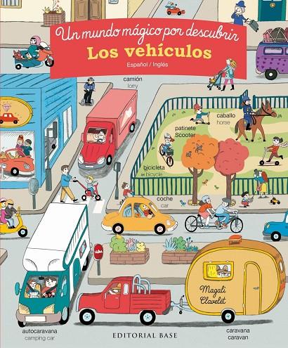 LOS VEHÍCULOS. UN MUNDO MÁGICO POR DESCUBRIR. ESPAÑOL/INGLÉS | 9788417064839 | CLAVELET, MAGALI | Galatea Llibres | Llibreria online de Reus, Tarragona | Comprar llibres en català i castellà online