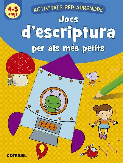JOCS D'ESCRIPTURA PER ALS MES PETITS 4-5 ANYS | 9788491017110 | Galatea Llibres | Librería online de Reus, Tarragona | Comprar libros en catalán y castellano online