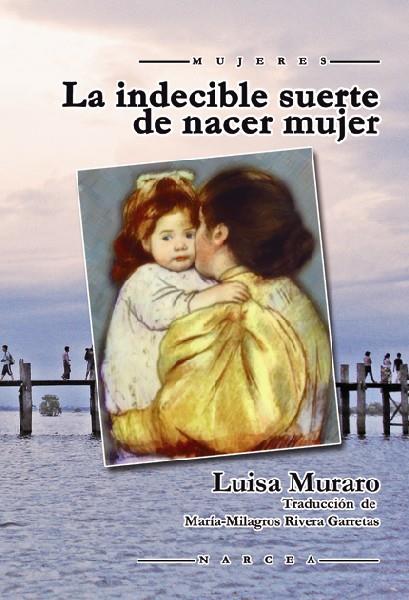 LA INDECIBLE SUERTE DE NACER MUJER | 9788427719095 | MURARO, LUISA | Galatea Llibres | Librería online de Reus, Tarragona | Comprar libros en catalán y castellano online