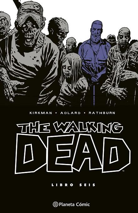 THE WALKING DEAD 6/8 | 9788410471207 | KIRKMAN, ROBERT/ADLARD, CHARLIE | Galatea Llibres | Llibreria online de Reus, Tarragona | Comprar llibres en català i castellà online