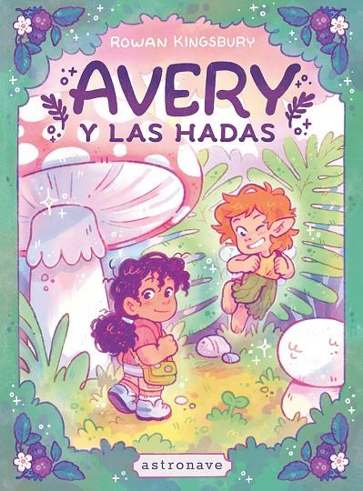 AVERY Y LAS HADAS | 9788467983869 | ROWAN KINGSBURY | Galatea Llibres | Llibreria online de Reus, Tarragona | Comprar llibres en català i castellà online